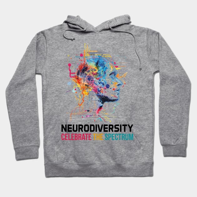 Neurodiversity Celebrate The Spectrum Hoodie by antrazdixonlda